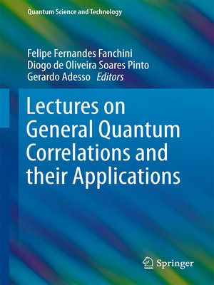 cover image of Lectures on General Quantum Correlations and their Applications